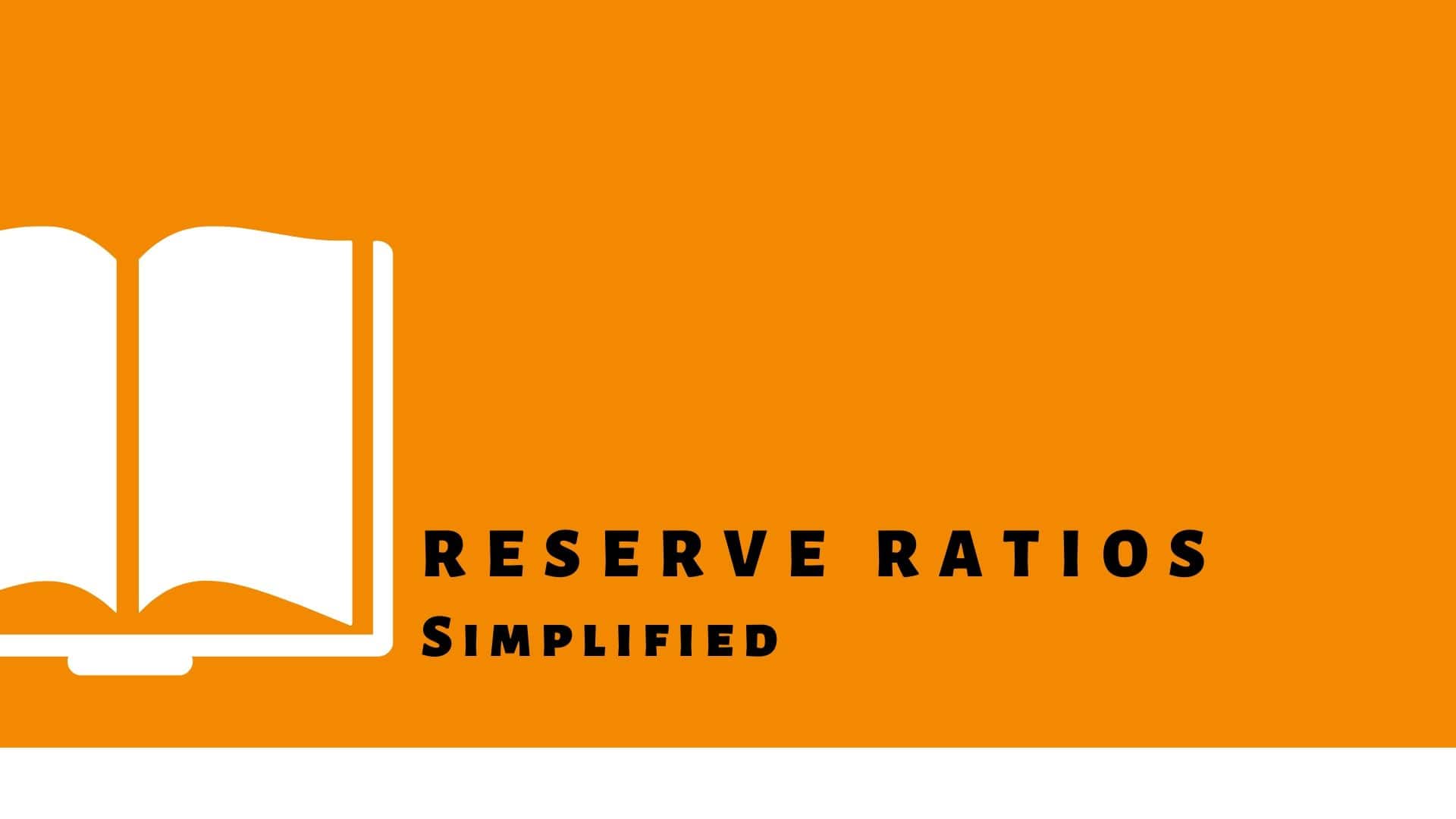 You are currently viewing Reserve Ratios Simplified